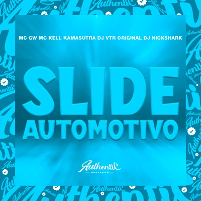Slide Automotivo (feat. MC GW, MC Kell Kamasutra & Dj NickShark) - Single