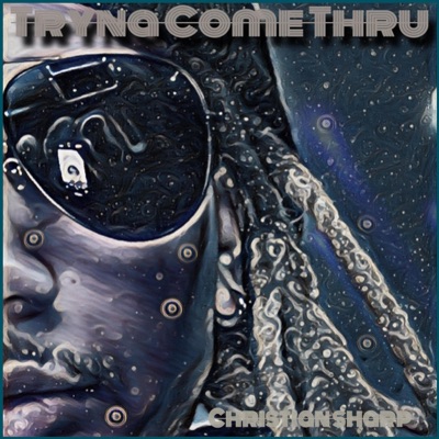 Tryna Come Thru - Single