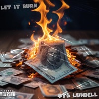 Let It Burn - Single - OTG Luhdell