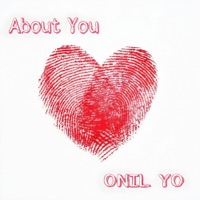 About You - Single - Onil Yo