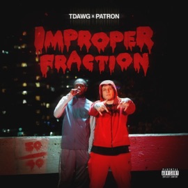 IMPROPER FRACTION (feat. PATRON) Tdawg
