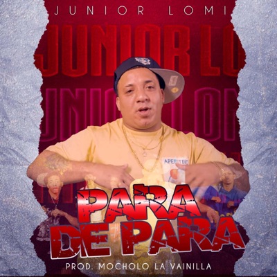 Para De Para (feat. Moncholo La Vainilla) - Single
