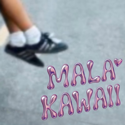 MALA KAWAII - Single