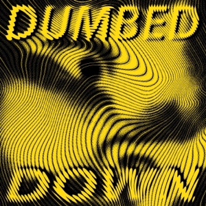 Dumbed Down - Single