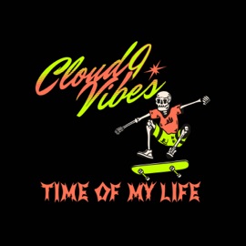 Time of My Life Cloud9 Vibes