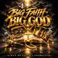 BIG FAITH BIG GOD (feat. Anomilli