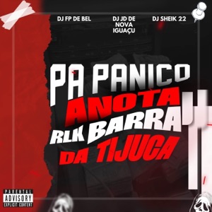 PA PÂNICO ANOTA RLK BARRA DA TIJUCA