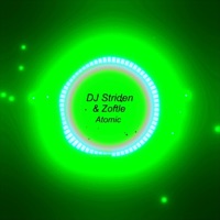 Atomic (feat. Zoftle) - Single - DJ Striden