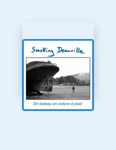 Écoutez Smoking Deauville, regardez des vidéoclips, lisez la biographie, consultez les dates de tournée et plus encore !