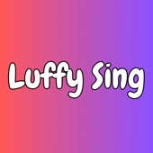 Luffy Sing artwork