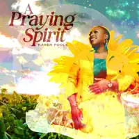 A Praying Spirit — Karen Poole