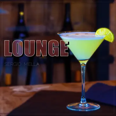 Listen to Lounge - Single by Sergio Mella