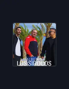 收听 Los Sirocos、观看音乐视频、阅读小传、查看巡演日期等 ！