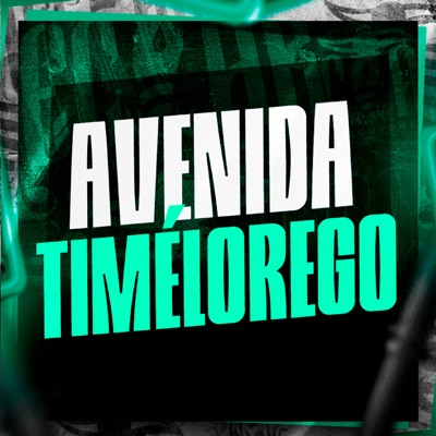 Avenida Timélorego (feat. DJ Silvério) - Single
