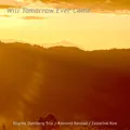 WILL TOMORROW EVER COME