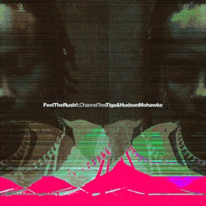 Feel the Rush (feat. Channel Tres) [Remixes] - Single