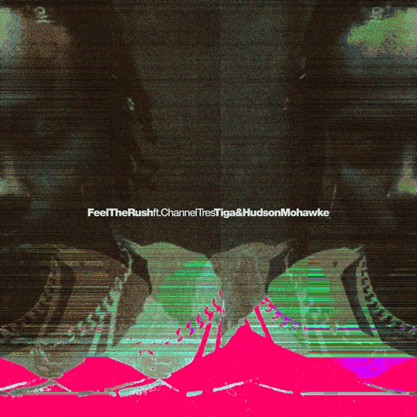 Feel the Rush (feat. Channel Tres) [Remixes] - Single