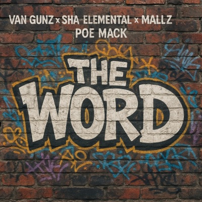 The Word (feat. Sha-Elemental, Mallz & Poe Mack) - Single