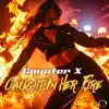 Caught In Her Fire (Extended Mix)
