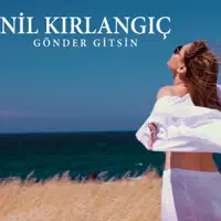 Gönder Gitsin — Nil Kırlangıç