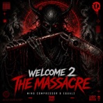 WELCOME 2 THE MASSACRE - Single