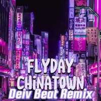 Flyday Chinatown - Single - Deiv Beat