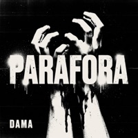 PARAFORA <3 - Single - DAMA
