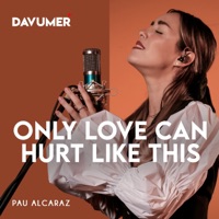 Only Love Can Hurt Like This - Single - DAVUMER & Pau Alcaraz