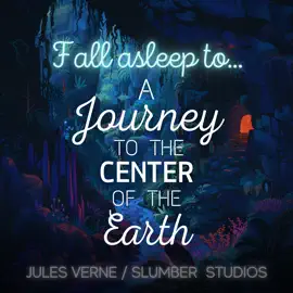 A Journey to the Center of the Earth  Sleepy Story: A relaxing story for sleep