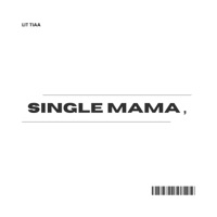 Single Mama - Single - Lit Tiaa