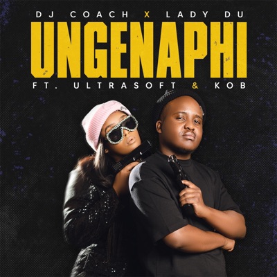 Ungenaphi (feat. ULTRASOFT & KOB SA) - Single