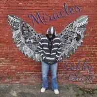 Miracles — Bobby Blaze