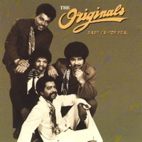 Baby I'm for Real - The Originals