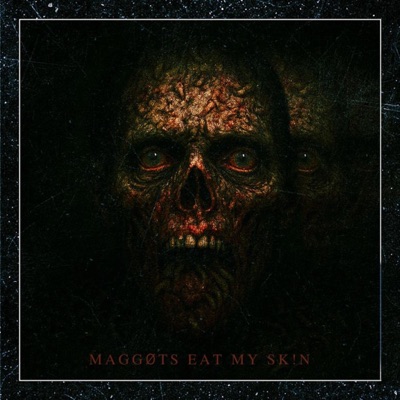 MAGGOTS EAT MY SK!N (feat. ETXN) - Single