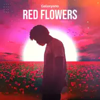 Red Flowers — Galaxyano