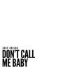 Don't Call Me Baby (feat. Figment) - Single