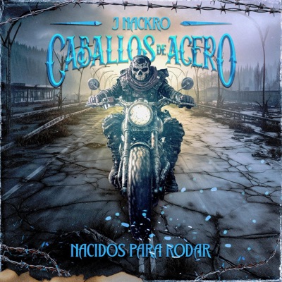 Caballos de Acero (Nacidos Para Rodar) (feat. Strvnge Noise) - Single