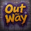 Out the Way - Single