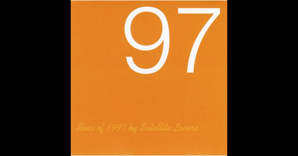 Sons of 1997 - Album by Satellite Lovers - Apple Music