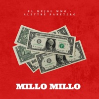Millo Millo (feat. Alettre Paketero) - Single - El Mejol MMG
