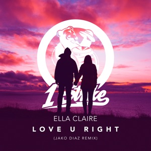 Love U Right (Jako Diaz Remix) - Single
