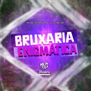 Bruxaria Enigmática (feat. MC GW & DJ BILL DZ7)
