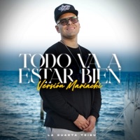 Todo va a estar bien (Versión Mariachi) - Single - La Cuarta Tribu