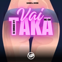 Vai Ti Taka Dentro (Slowed + Reverb) - Single - DJ DURAES 011 & MC GW