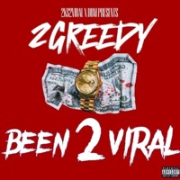 2Greedy Been 2Viral - 2greedy.2k