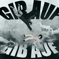 Gib Auf (feat. yokay) - Single - CrumbL