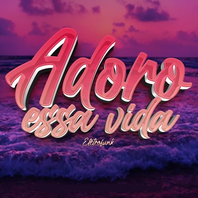 Adoro Essa Vida (feat. Mc Rd) - Single