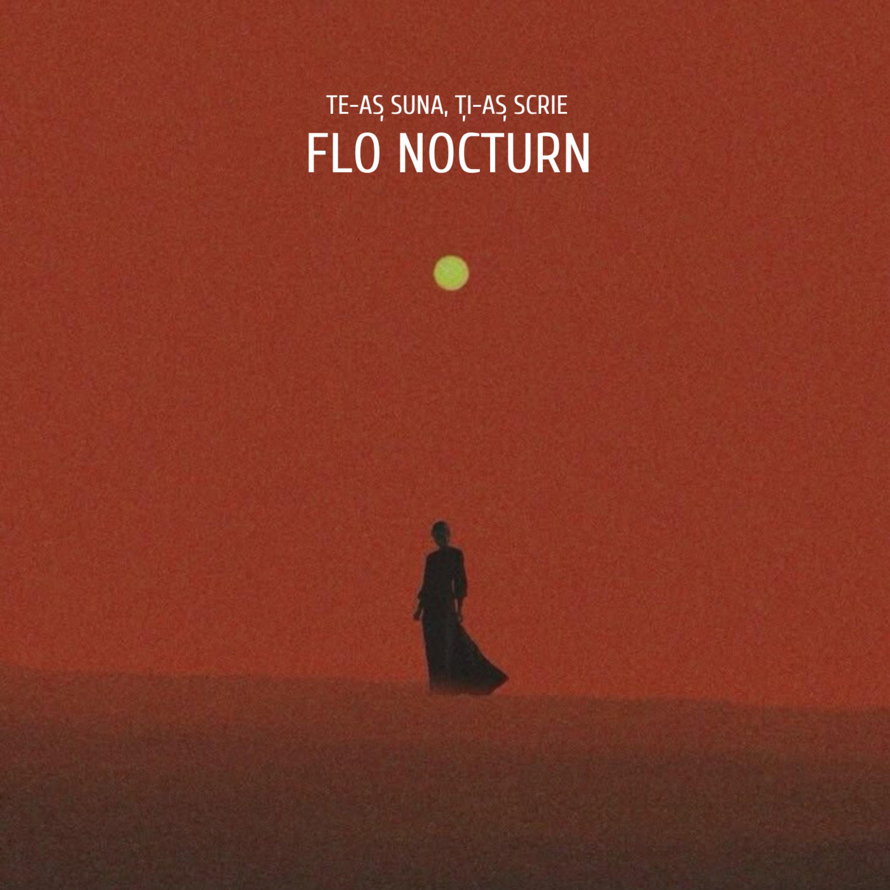 Flo Nocturn - Te-as suna, ti-as scrie