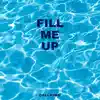 Fill Me Up