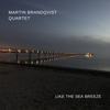 Like the sea breeze - Martin Brandqvist Quartet